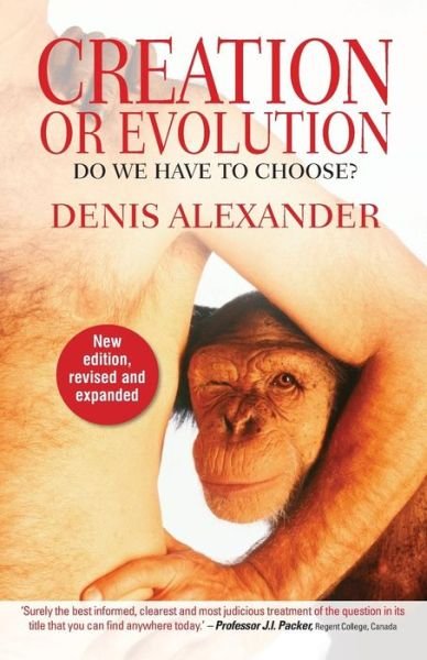 Cover for Denis Alexander · Creation or Evolution (Paperback Book) [New edition] (2014)