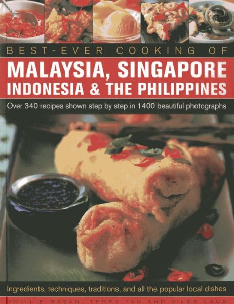 Cover for Ghillie Basan · Best-ever Cooking of Malaysia, Singapore Indonesia &amp; the Philippines: over 340 Recipes Shown Step by Step in 1400 Beautiful Photographs (Paperback Book) (2014)