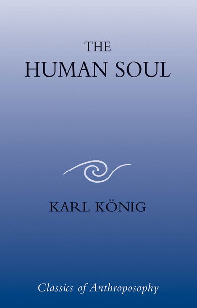 Cover for Karl Konig · The Human Soul (Pocketbok) [2 Revised edition] (2006)