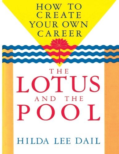 Cover for Hilda Lee Dail · Lotus and the Pool: How to Create Your Own Career (Odyssey Passport) (Paperback Book) [1st Shambhala Ed edition] (1989)