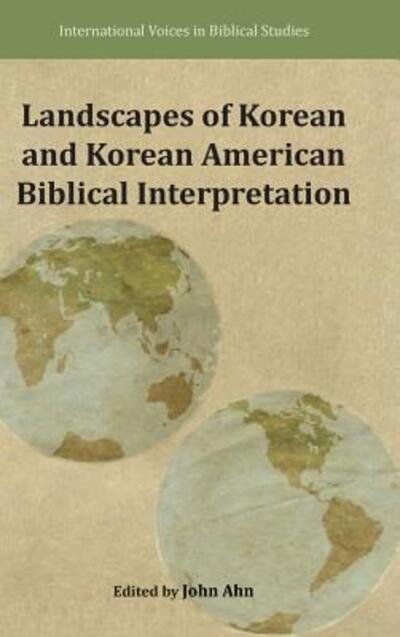 Landscapes of Korean and Korean American Biblical Interpretation -  - Kirjat - Society of Biblical Literature - 9780884143789 - perjantai 19. huhtikuuta 2019