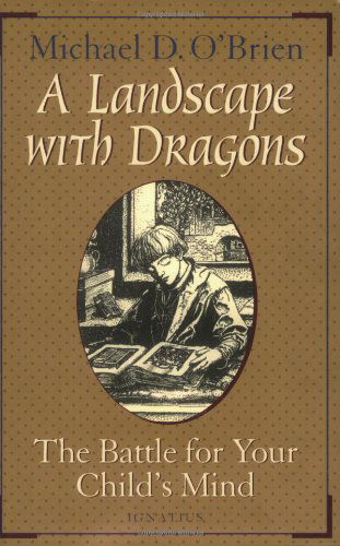 Cover for Michael O'brien · A Landscape with Dragons: the Battle for Your Child's Mind (Pocketbok) [Rev Exp edition] (1998)