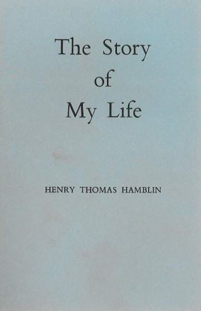 Story of My Life - Henry Thomas Hamblin - Kirjat - Science of Thought Press Ltd - 9780953159789 - tiistai 11. toukokuuta 2021