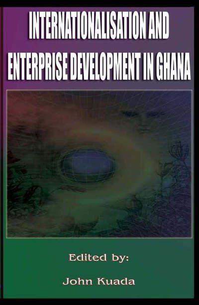 Cover for John E Kuada · Internationalisation and Enterprise Development in Ghana (Cloth) (Revised) (Gebundenes Buch) (2005)