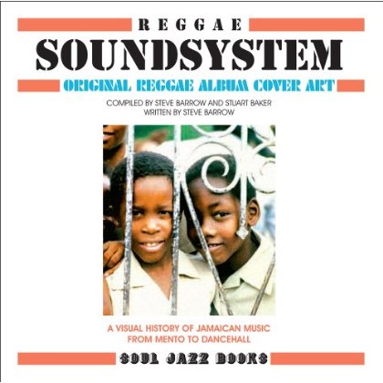 Reggae Soundsystem! - Soul Jazz Records Presents - Livres - SOULJAZZ - 9780955481789 - 31 octobre 2012