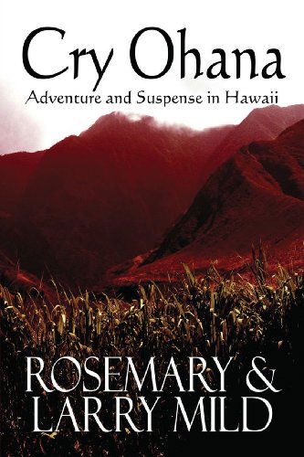 Cover for Rosemary P Mild · Cry Ohana, Adventure and Suspense in Hawaii (Paperback Book) [2nd Author Reprint edition] (2014)