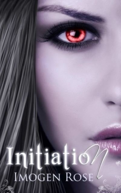 Cover for Imogen Rose · Initiation (Hardcover bog) (2012)