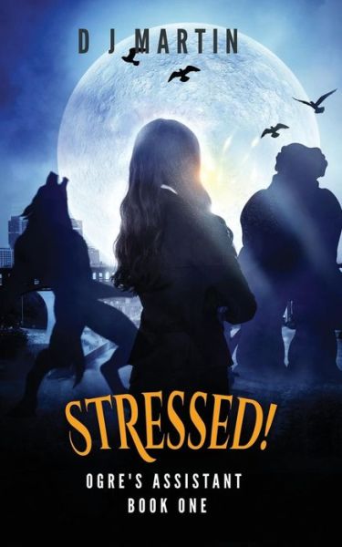 Cover for Deborah J Martin · Stressed! (Paperback Book) (2016)