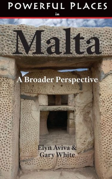 Cover for Aviva, Elyn &amp; White, Gary · Powerful Places in Malta (Paperback Book) (2019)