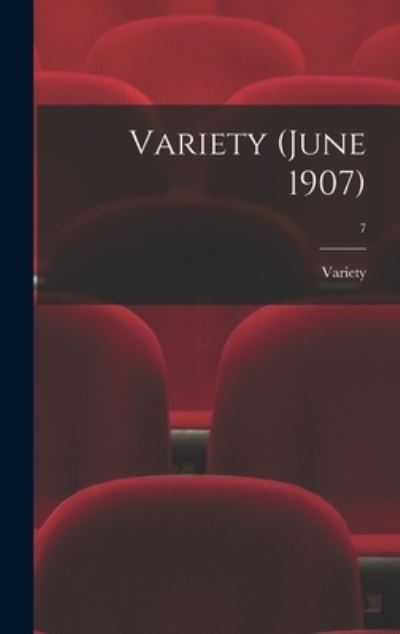 Variety (June 1907); 7 - Variety - Böcker - Legare Street Press - 9781013733789 - 9 september 2021