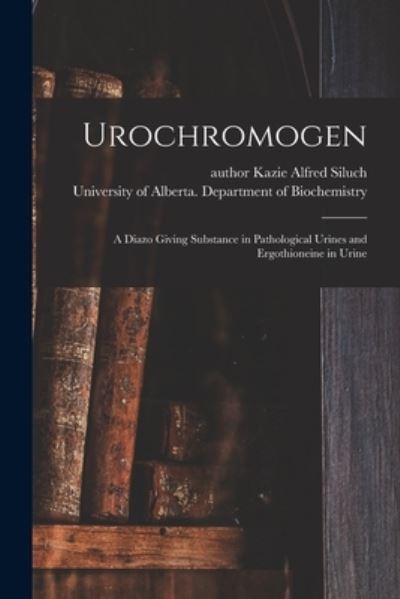 Cover for Kazie Alfred Author Siluch · Urochromogen (Paperback Book) (2021)