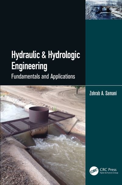 Cover for Zohrab A. Samani · Hydraulic &amp; Hydrologic Engineering: Fundamentals and Applications (Gebundenes Buch) (2022)