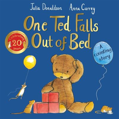 Cover for Julia Donaldson · One Ted Falls Out of Bed 20th Anniversary Edition: A Counting Story (Paperback Book) (2024)