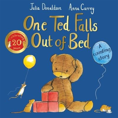 Cover for Julia Donaldson · One Ted Falls Out of Bed 20th Anniversary Edition: A Counting Story (Paperback Bog) (2024)