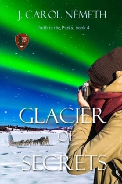 Glacier of Secrets - J. Carol Nemeth - Books - Winged Publications - 9781088054789 - July 29, 2022