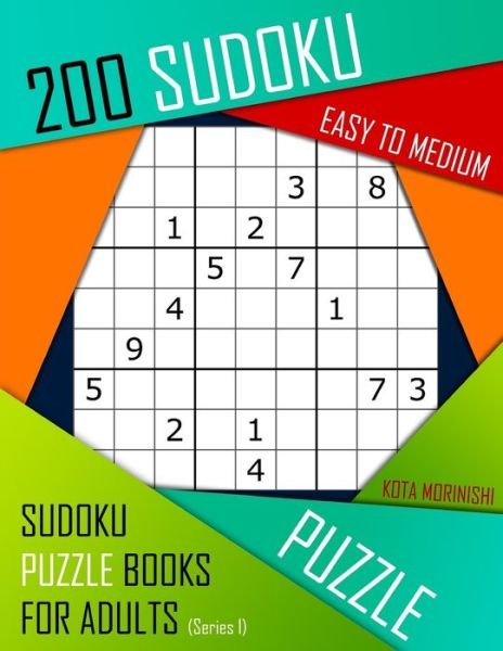 Cover for Kota Morinishi · 200 Sudoku Easy to Medium (Paperback Book) (2019)