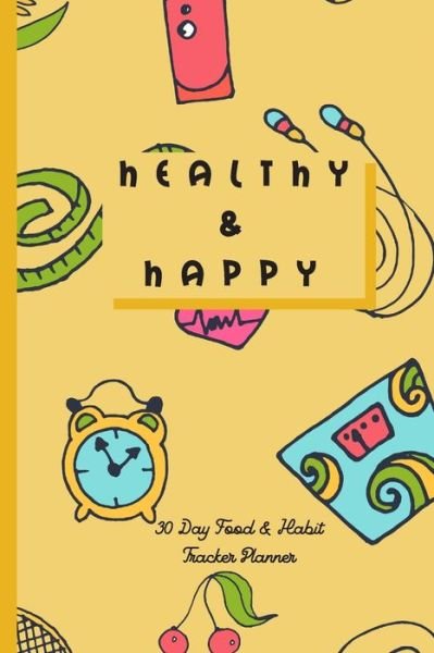 Cover for Hidden Valley Press · Healthy &amp; Happy (Paperback Book) (2019)