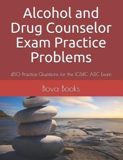Cover for Bova Books LLC · Alcohol and Drug Counselor Exam Practice Problems (Paperback Book) (2019)