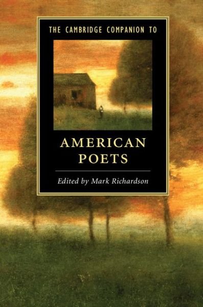 Cover for Mark Richardson · The Cambridge Companion to American Poets - Cambridge Companions to Literature (Taschenbuch) (2015)