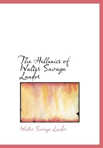 Cover for Walter Savage Landor · The Hellenics of Walter Savage Landor (Paperback Book) (2009)