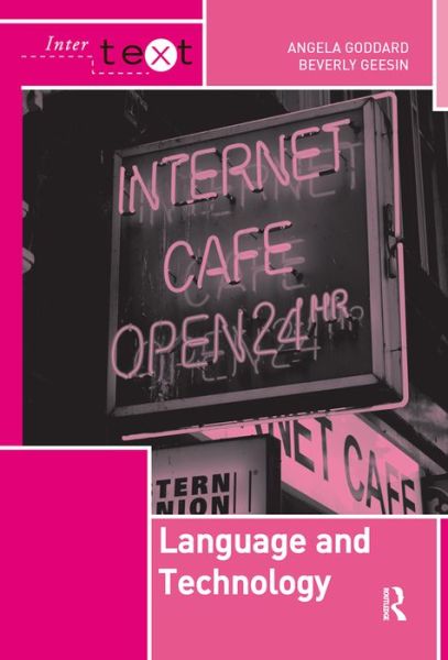 Language and Technology - Intertext - Goddard, Angela (formerly at York St John University, UK) - Książki - Taylor & Francis Ltd - 9781138135789 - 8 lutego 2016