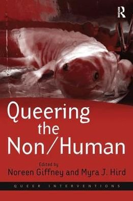 Cover for Myra J. Hird · Queering the Non / Human (Pocketbok) (2016)