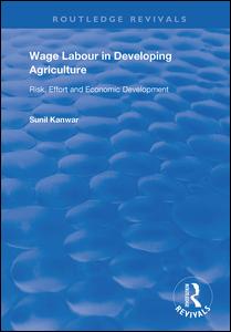 Cover for Sunil Kanwar · Wage Labour in Developing Agriculture: Risk, Effort and Economic Development - Routledge Revivals (Paperback Book) (2021)