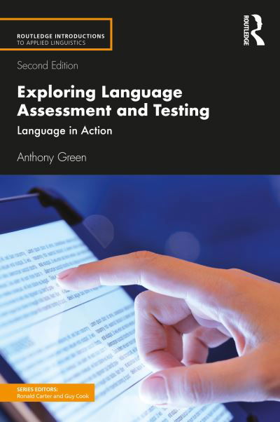 Cover for Anthony Green · Exploring Language Assessment and Testing: Language in Action - Routledge Introductions to Applied Linguistics (Paperback Bog) (2020)