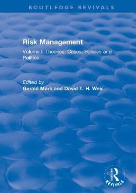 Cover for Gerald Mars · Risk Management: Volume I: Theories, Cases, Policies and Politics Volume II: Management and Control - Routledge Revivals (Paperback Book) (2019)