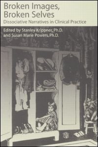 Cover for Stanley Krippner · Broken Images Broken Selves: Dissociative Narratives In Clinical Practice (Taschenbuch) (2016)
