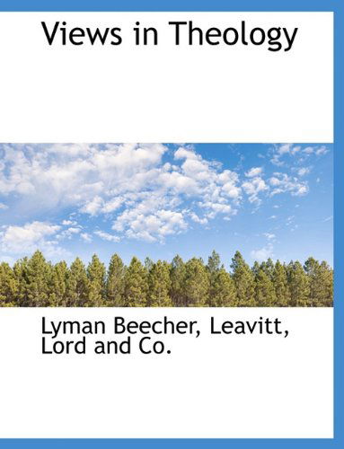 Cover for Lyman Beecher · Views in Theology (Paperback Book) (2010)