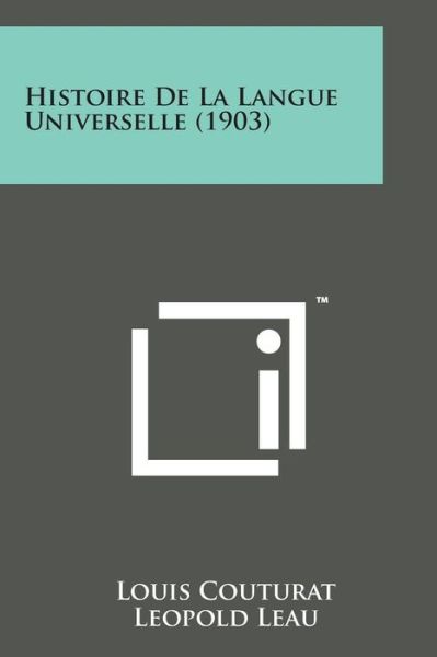 Cover for Couturat, Louis, Louis · Histoire De La Langue Universelle (1903) (Paperback Bog) (2014)