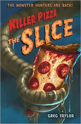 Killer Pizza: the Slice - Greg Taylor - Kirjat - Square Fish - 9781250004789 - tiistai 22. toukokuuta 2012