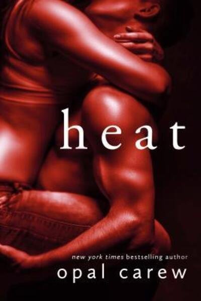 Cover for Opal Carew · Heat (Buch) [First edition. edition] (2017)