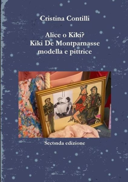Cover for Cristina Contilli · Alice O Kiki? Kiki De Montparnasse Modella E Pittrice (Paperback Bog) [Italian edition] (2014)