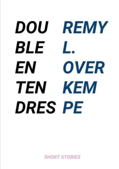 Cover for Remy L. Overkempe · Double Entendres (Book) (2015)