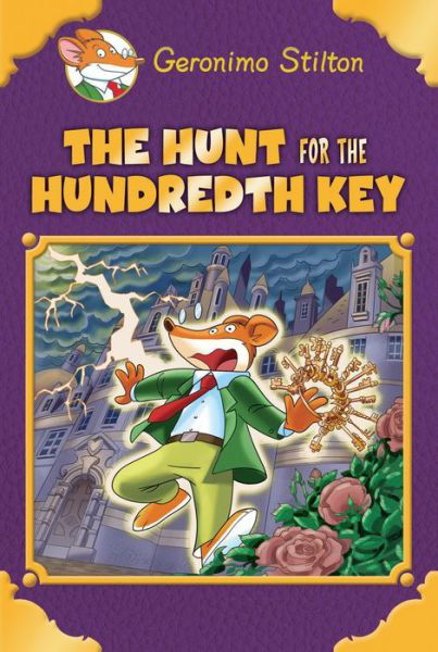 Cover for Geronimo Stilton · The Hunt for the 100th Key (Geronimo Stilton: Special Edition) - Geronimo Stilton (Hardcover Book) (2017)