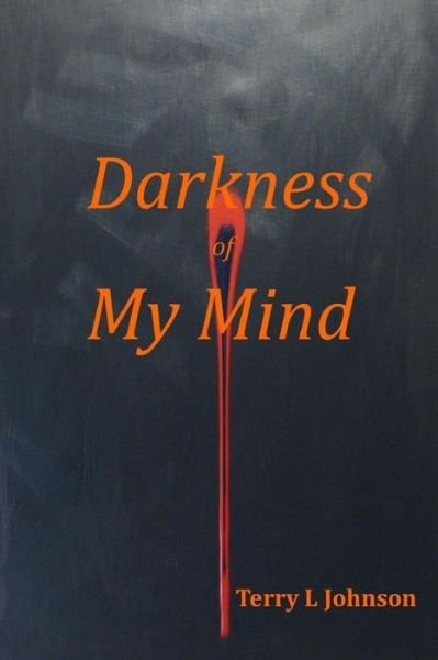 Cover for Terry Johnson · Darkness of My Mind (Pocketbok) (2018)