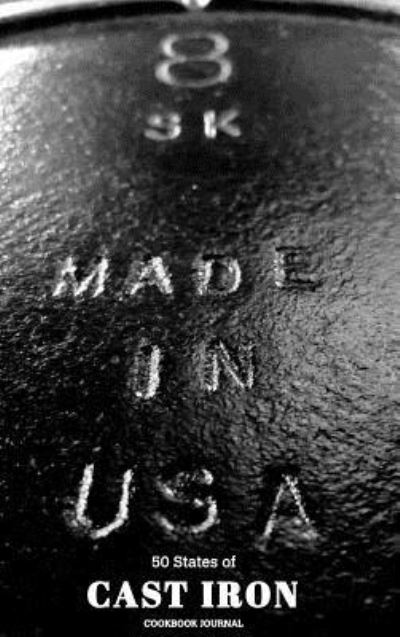 Cover for Josh Wilemon · 50 States of Cast Iron Cookbook Journal (Hardcover bog) (2018)