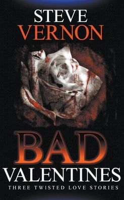 Cover for Steve Vernon · Bad Valentines (Paperback Book) (2017)