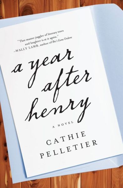 Cover for Cathie Pelletier · Year After Henry (Paperback Book) (2014)