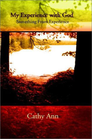 Cover for Cathy Ann · My Experience with God: Something from Experience (Hardcover Book) (2002)