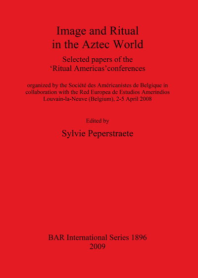 Cover for Sylvie Peperstraete · Image and Ritual in the Aztec World (Bar International) (Paperback Book) (2009)