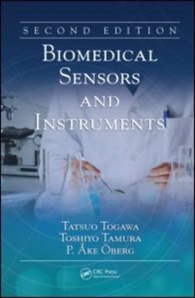 Biomedical Sensors and Instruments - Togawa, Tatsuo (Waseda University, Tokorozawa, Saitama, Japan) - Books - Taylor & Francis Inc - 9781420090789 - March 22, 2011