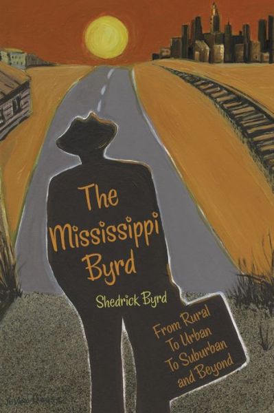 Cover for Shedrick Byrd · Mississippi Byrd (Book) (2008)