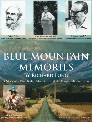 Cover for Richard Long · Blue Mountain Memories: a Story of a Blue Ridge Mountain and the People Who Live There (Paperback Book) (2006)
