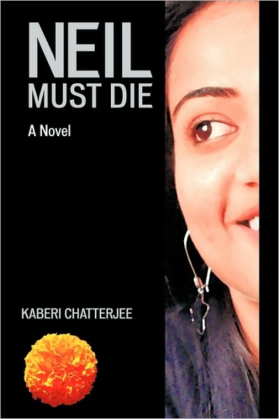 Cover for Kaberi Chatterjee · Neil Must Die (Paperback Book) (2010)