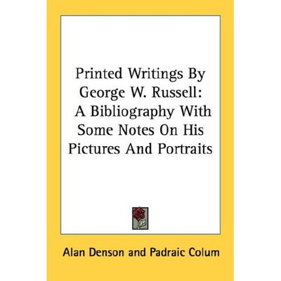 Cover for Alan Denson · Printed Writings by George W. Russell: a Bibliography with Some Notes on His Pictures and Portraits (Paperback Book) (2006)