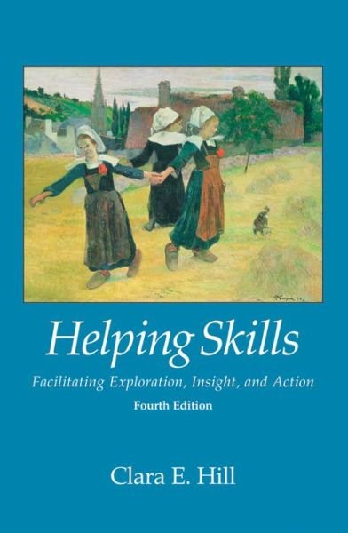 Helping Skills: Facilitating Exploration, Insight, and Action - Clara E. Hill - Bøker - American Psychological Association - 9781433816789 - 30. mars 2014