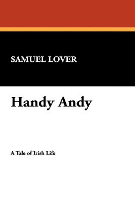 Cover for Samuel Lover · Handy Andy (Paperback Book) (2009)